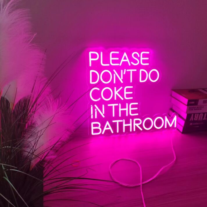 PLEASE DON'T DO COKE IN THE BATHROOM LED-Neonschild für Bar Club