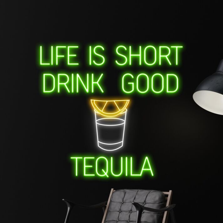 LIFE IS SHORT DRINK GOOD TEQUILA LED-Neonschild für Bar Club