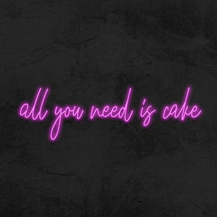 all you need is cake LED-Neonschild für Café und Küche