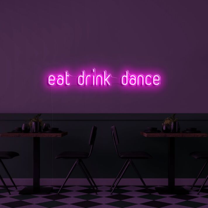 eat drink dance LED-Neonschild für Bar und Club