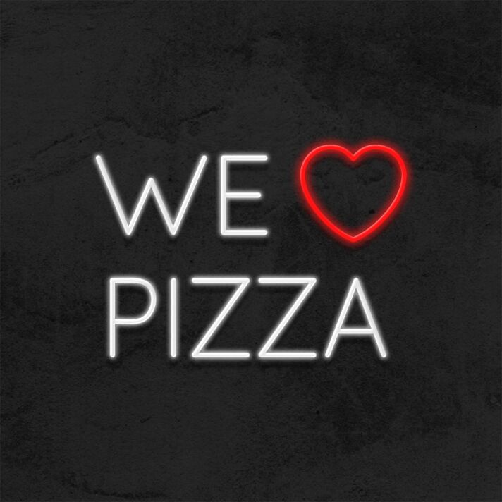 WE ♥ PIZZA LED-Neonschild für Restaurant Pizzeria
