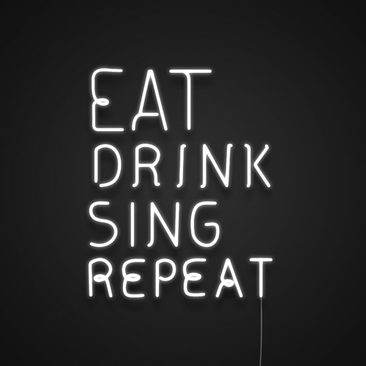 EAT DRINK SING REPEAT LED-Neonschild für Bar und Restaurant