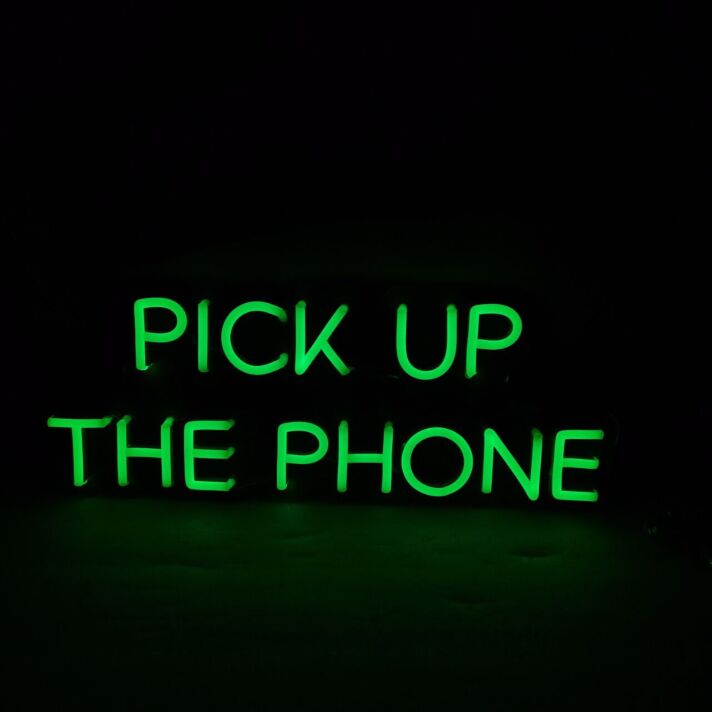 Pick Up The Phone Neon Sign