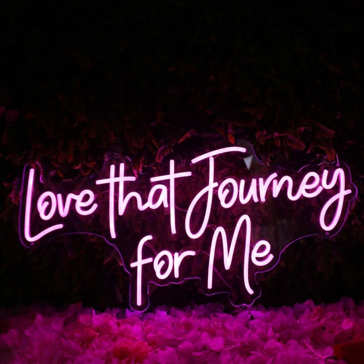 Love That Journey For Me Pink Neon Sign