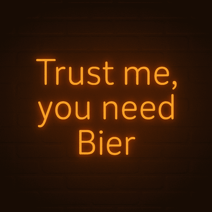 Trust me you need Bier LED-Neonschild für Bar Kneipe