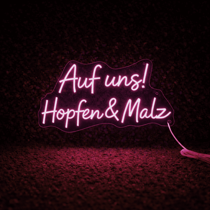 Auf uns! Hopfen & Malz LED-Neonschild für Bar und Brauerei