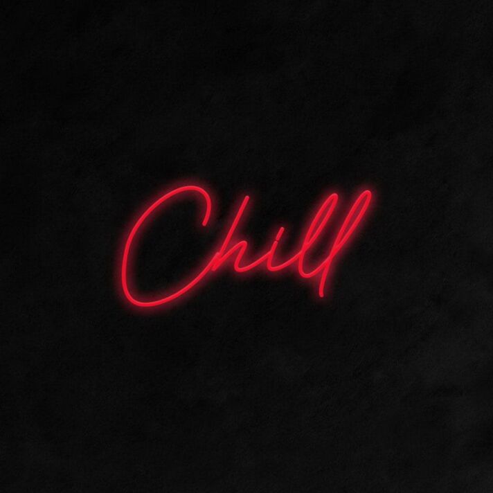 Chill LED Neon Schriftzug für Wohnzimmer und Lounge