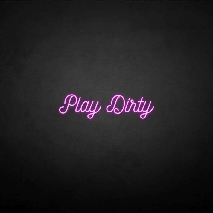 Play Dirty LED-Neonschild für Bar Club
