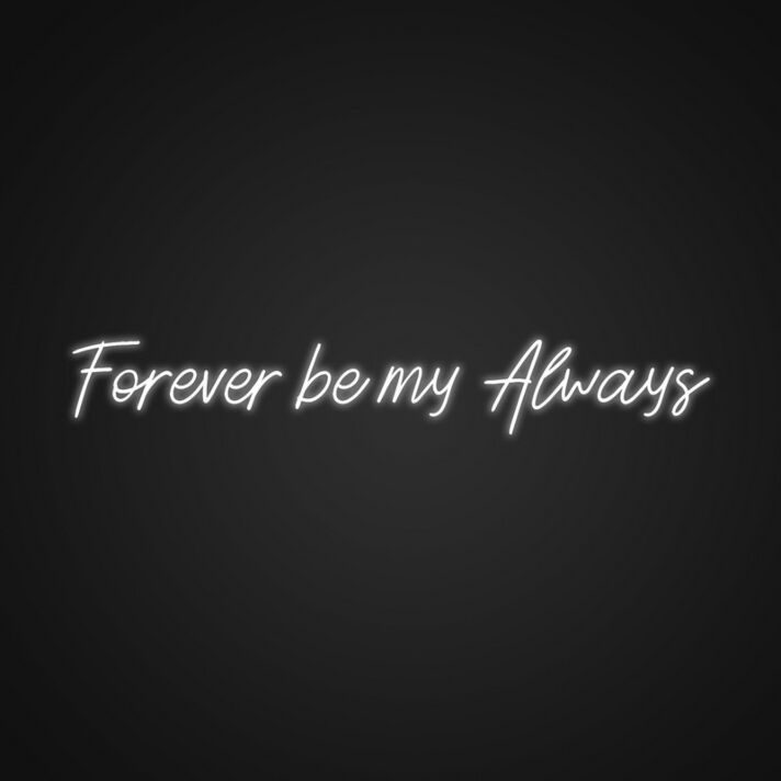 Forever be my Always LED-Neonschild für Hochzeit Schlafzimmer