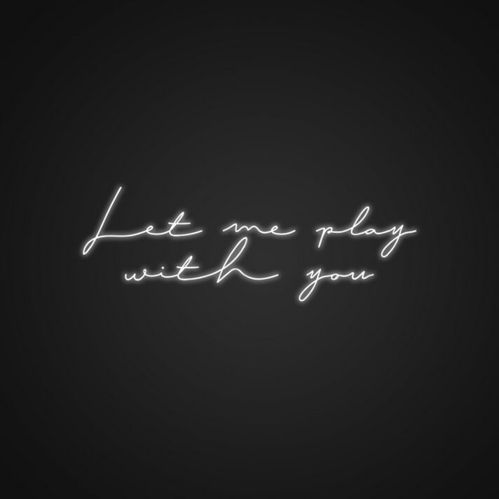 Let me play with you LED-Neonschild für Gaming Raum