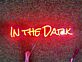 IN THE DARK LED-Neonschild für Bar Club