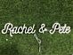 Rachel & Pete LED-Neonschild Hochzeit Event