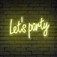 Let's party LED-Neonschild für Bar Club