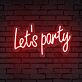Let's party LED-Neonschild für Bar Club