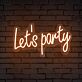 Let's party LED-Neonschild für Bar Club
