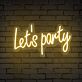 Let's party LED-Neonschild für Bar Club