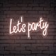 Let's party LED-Neonschild für Bar Club
