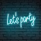Let's party LED-Neonschild für Bar Club