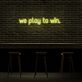 we play to win LED-Neonschild für Gaming Bar