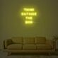 Think Outside The Box Neon Sign
