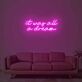 It Was All A Dream 1 Neon Sign