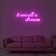 It Was All A Dream 2 Neon Sign