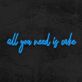 all you need is cake LED-Neonschild für Café und Küche