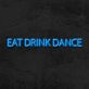 EAT DRINK DANCE LED-Neonschild für Bar und Club