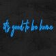 it's good to be home LED-Neonschild für Wohnzimmer und Schlafzimmer