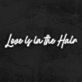 Love is in the Hair LED-Neonschild für Friseursalon oder Beauty Studio