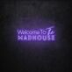 Welcome To The Madhouse LED-Neonschild für Bar Club