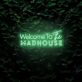 Welcome To The Madhouse LED-Neonschild für Bar Club