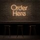 Order Here LED-Neonschild für Café Bar
