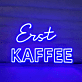 Erst Kaffee LED Neonschild für Café Küche oder Geschäft