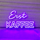 Erst Kaffee LED Neonschild für Café Küche oder Geschäft