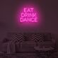 EAT DRINK DANCE LED-Neonschild für Bar und Wohnzimmer
