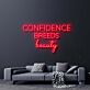 Confidence Breeds Beauty Neon Sign