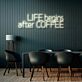 Life Begins After Coffee Neon Sign