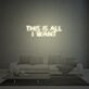 This Is All I Want Neon Sign Lights Night Lamp Led Neon Sign Light For Home Party