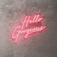 Hello Gorgeous Neon Sign Led Neon