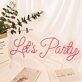 Let's Party LED-Neonschild für Party und Event