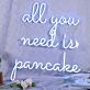 all you need is pancake LED-Neonschild für Café Küche