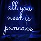 all you need is pancake LED-Neonschild für Café Küche