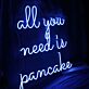 all you need is pancake LED-Neonschild für Café Küche