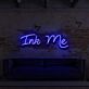 Ink Me Neon Schrift LED für Tattoo Studio