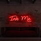 Ink Me Neon Schrift LED für Tattoo Studio