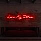 Love My Tattoo LED-Neonschild für Tattoo Studio