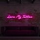 Love My Tattoo LED-Neonschild für Tattoo Studio