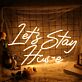 Let's Stay Home LED-Neonschild Wohnzimmer Schlafzimmer