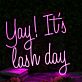 Yay! It's lash day LED-Neonschild für Kosmetikstudio